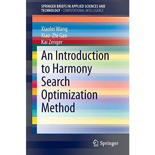 An Introduction to Harmony Search Optimization Method [Paperback]