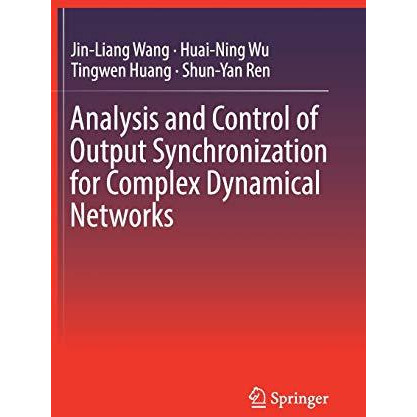 Analysis and Control of Output Synchronization for Complex Dynamical Networks [Hardcover]