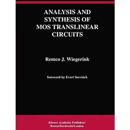 Analysis and Synthesis of MOS Translinear Circuits [Hardcover]