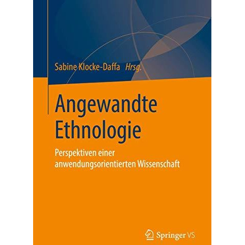 Angewandte Ethnologie: Perspektiven einer anwendungsorientierten Wissenschaft [Paperback]