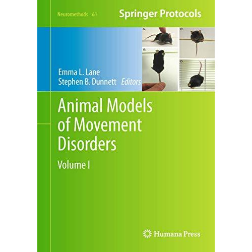 Animal Models of Movement Disorders: Volume I [Hardcover]