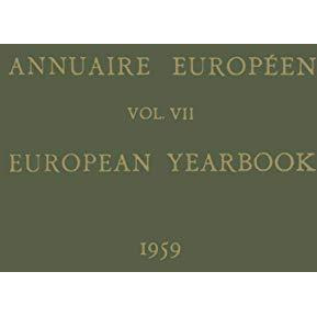 Annuaire Europ?en / European Yearbook: Vol. VII Publi? Sous les Auspices du Cons [Paperback]