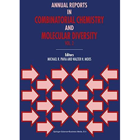 Annual Reports in Combinatorial Chemistry and Molecular Diversity [Paperback]