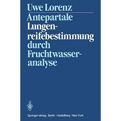 Antepartale Lungenreifebestimmung durch Fruchtwasseranalyse [Paperback]