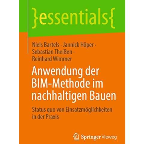 Anwendung der BIM-Methode im nachhaltigen Bauen: Status quo von Einsatzm?glichke [Paperback]