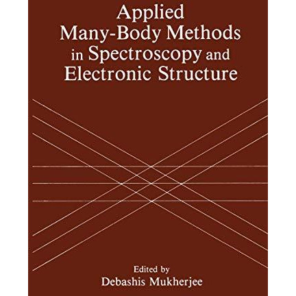 Applied Many-Body Methods in Spectroscopy and Electronic Structure [Paperback]