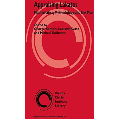 Appraising Lakatos: Mathematics, Methodology, and the Man [Paperback]