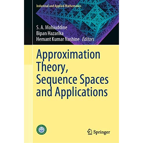 Approximation Theory, Sequence Spaces and Applications [Hardcover]