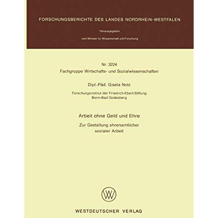 Arbeit ohne Geld und Ehre: Zur Gestaltung ehrenamtlicher sozialer Arbeit [Paperback]