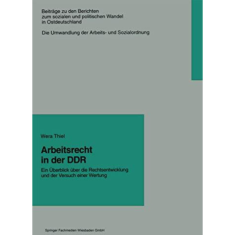 Arbeitsrecht in der DDR: Ein ?berblick ?ber die Rechtsentwicklung und der Versuc [Paperback]