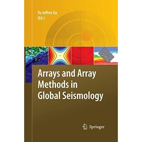 Arrays and Array Methods in Global Seismology [Paperback]