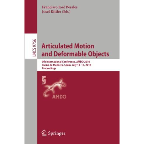 Articulated Motion and Deformable Objects: 9th International Conference, AMDO 20 [Paperback]