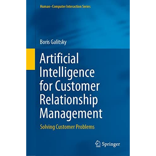 Artificial Intelligence for Customer Relationship Management: Solving Customer P [Hardcover]