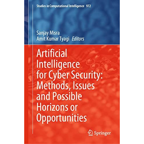 Artificial Intelligence for Cyber Security: Methods, Issues and Possible Horizon [Hardcover]