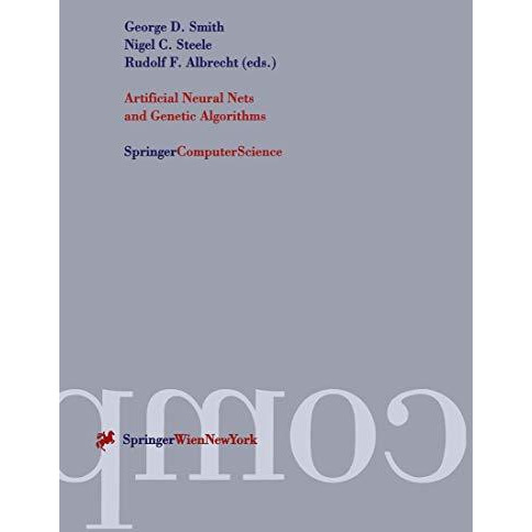 Artificial Neural Nets and Genetic Algorithms: Proceedings of the International  [Paperback]