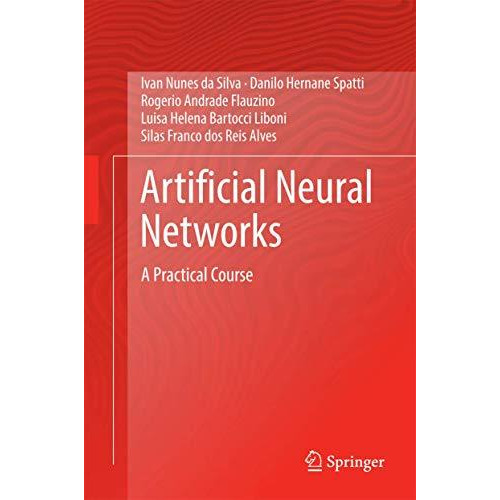 Artificial Neural Networks: A Practical Course [Hardcover]