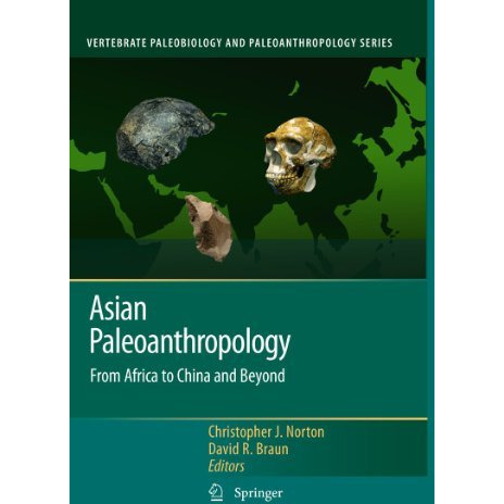 Asian Paleoanthropology: From Africa to China and Beyond [Paperback]