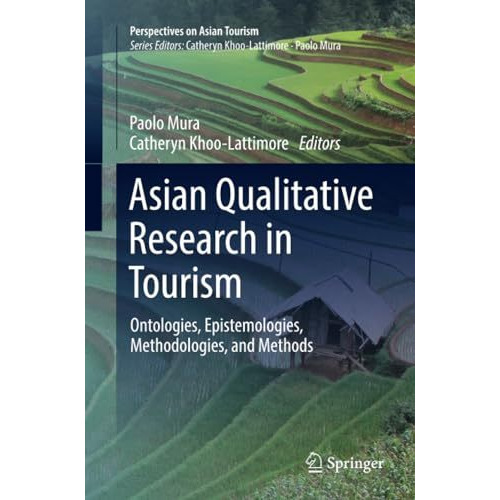 Asian Qualitative Research in Tourism: Ontologies, Epistemologies, Methodologies [Paperback]