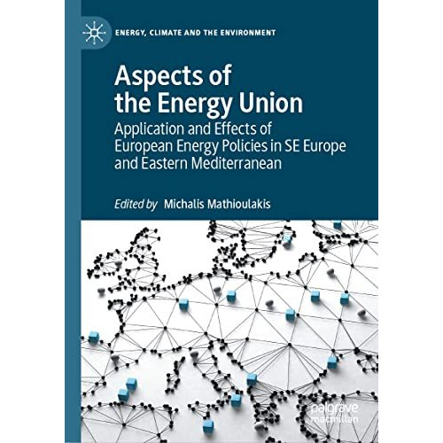 Aspects of the Energy Union: Application and Effects of European Energy Policies [Hardcover]