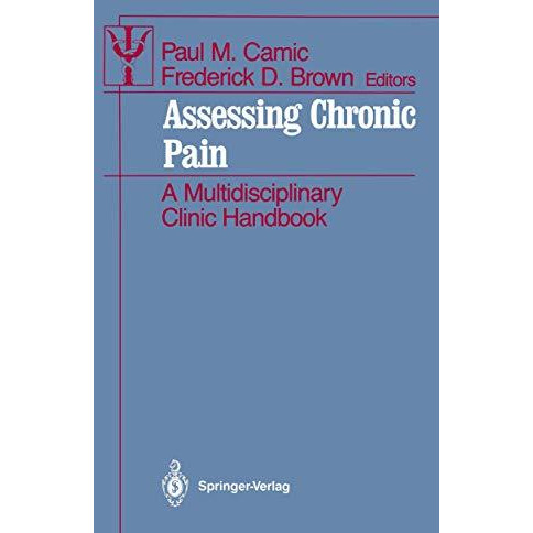 Assessing Chronic Pain: A Multidisciplinary Clinic Handbook [Paperback]