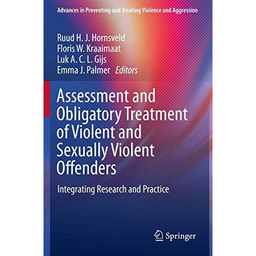 Assessment and Obligatory Treatment of Violent and Sexually Violent Offenders: I [Paperback]