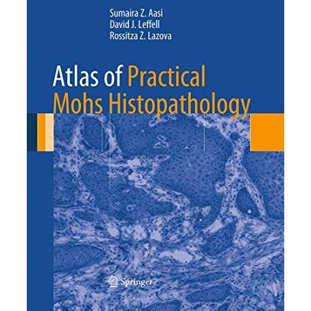 Atlas of Practical Mohs Histopathology [Paperback]