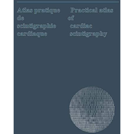 Atlas pratique de scintigraphie cardiaque / Practical atlas of cardiac scintigra [Paperback]