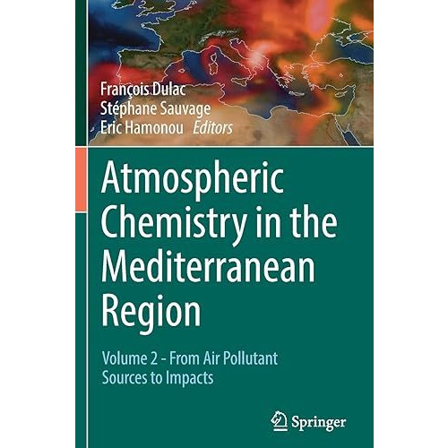 Atmospheric Chemistry in the Mediterranean Region: Volume 2 - From Air Pollutant [Paperback]