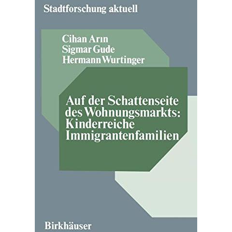 Auf der Schattenseite des Wohnungsmarkts: Kinderreiche Immigrantenfamilien: Anal [Paperback]