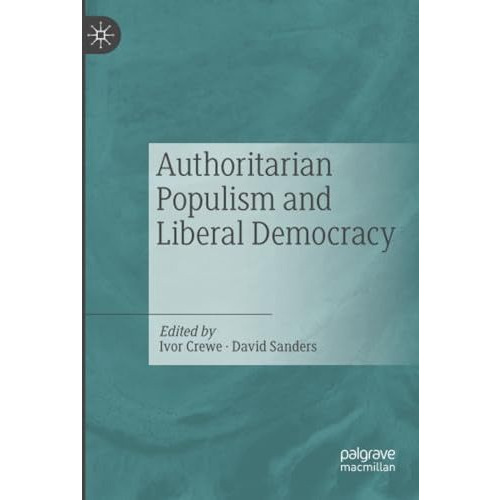 Authoritarian Populism and Liberal Democracy [Paperback]