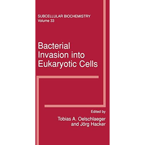 Bacterial Invasion into Eukaryotic Cells: Subcellular Biochemistry [Paperback]