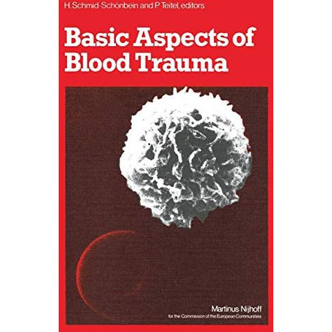 Basic Aspects of Blood Trauma: A Workshop Symposium on Basic Aspects of Blood Tr [Paperback]