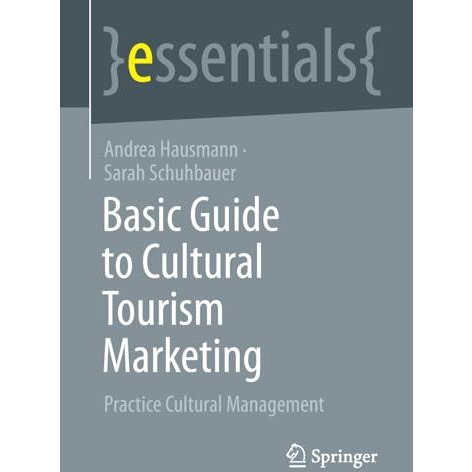 Basic Guide to Cultural Tourism Marketing: Practice Cultural Management [Paperback]