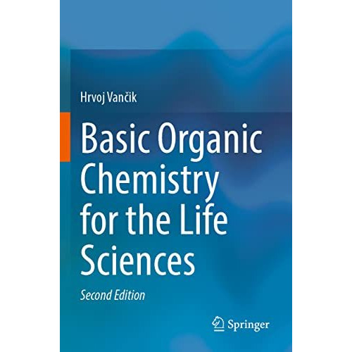 Basic Organic Chemistry for the Life Sciences [Paperback]