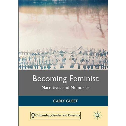 Becoming Feminist: Narratives and Memories [Hardcover]