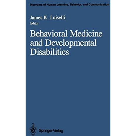 Behavioral Medicine and Developmental Disabilities [Paperback]