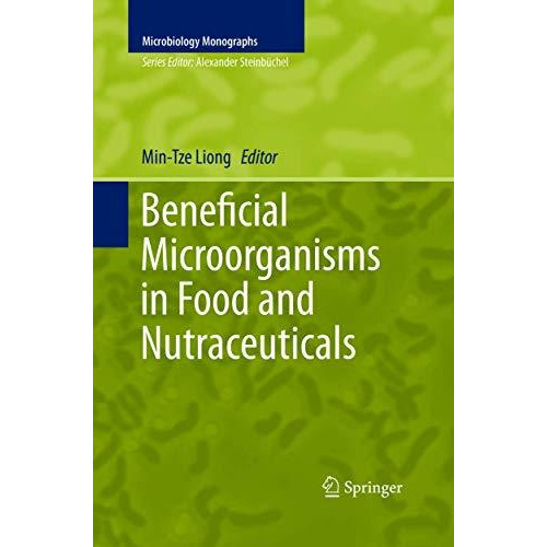 Beneficial Microorganisms in Food and Nutraceuticals [Paperback]