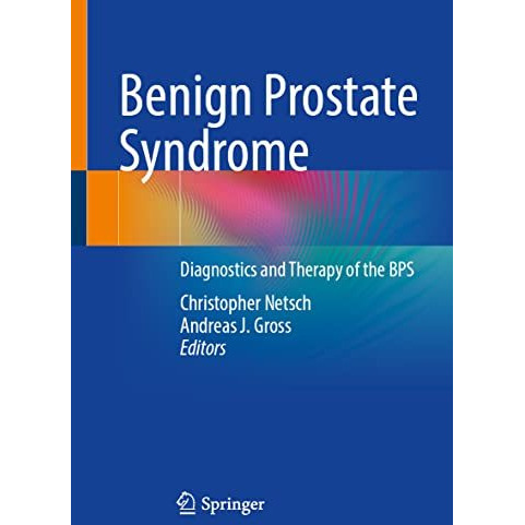 Benign Prostate Syndrome: Diagnostics and Therapy of the BPS [Paperback]