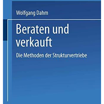 Beraten und Verkauft: Die Methoden der Strukturvertriebe [Paperback]