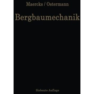 Bergbaumechanik: Lehrbuch f?r bergm?nnische Lehranstalten Handbuch f?r den prakt [Paperback]