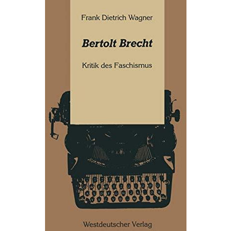 Bertolt Brecht: Kritik des Faschismus [Paperback]