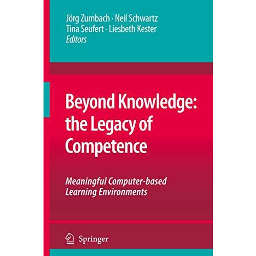 Beyond Knowledge: The Legacy of Competence: Meaningful Computer-based Learning E [Hardcover]