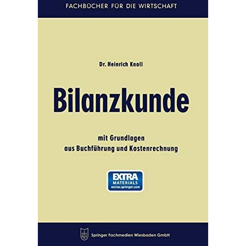 Bilanzkunde: mit Grundlagen aus Buchf?hrung und Kostenrechnung [Paperback]