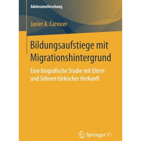 Bildungsaufstiege mit Migrationshintergrund: Eine biografische Studie mit Eltern [Paperback]