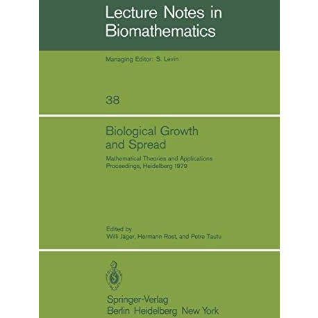 Biological Growth and Spread: Mathematical Theories and Applications, Proceeding [Paperback]