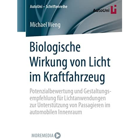 Biologische Wirkung von Licht im Kraftfahrzeug: Potenzialbewertung und Gestaltun [Paperback]