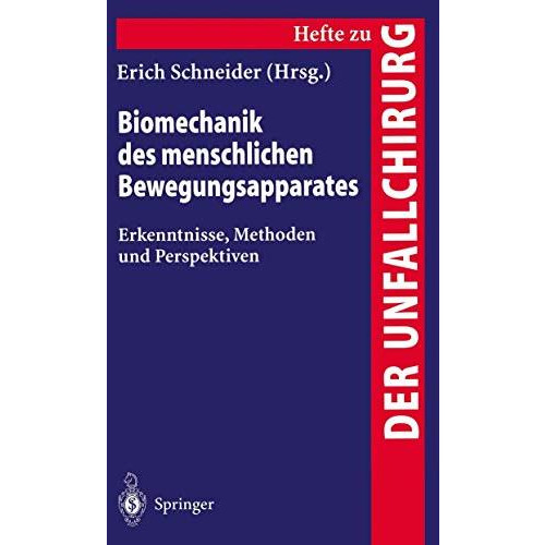 Biomechanik des menschlichen Bewengungsapparates: Erkenntnisse, Methoden und Per [Paperback]