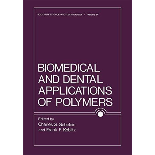 Biomedical and Dental Applications of Polymers [Paperback]