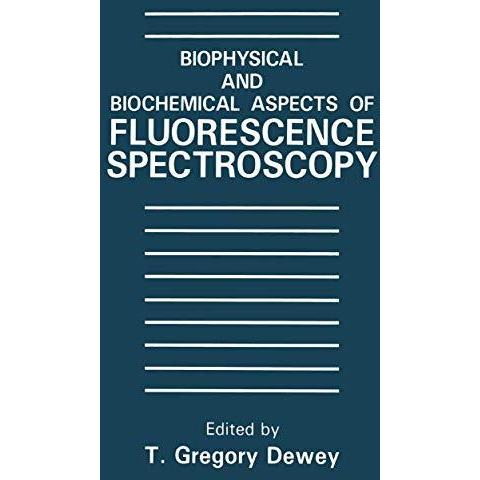 Biophysical and Biochemical Aspects of Fluorescence Spectroscopy [Paperback]