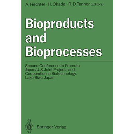 Bioproducts and Bioprocesses: Second Conference to Promote Japan/U.S. Joint Proj [Paperback]